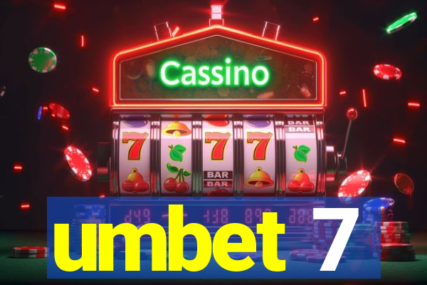 umbet 7